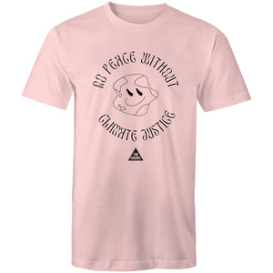 No Peace Without Climate Justice - Unisex T-Shirt