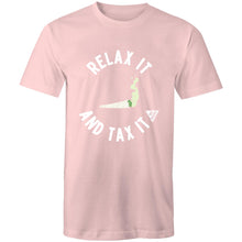 Load image into Gallery viewer, Relax It, Tax It - Unisex Tee