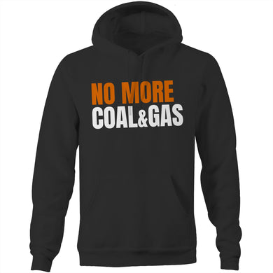 No More Coal & Gas Pocket Hoodie Sweatshirt
