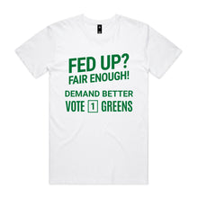 Load image into Gallery viewer, Northcote Greens - Fed Up? Fair Enough! Tee (Various Colours)