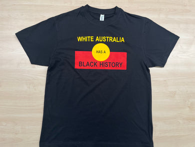 White Australia has a black history unisex tshirt